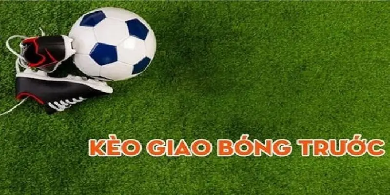 Cách tham gia kèo giao bóng trước tại nhà cái 8xbet